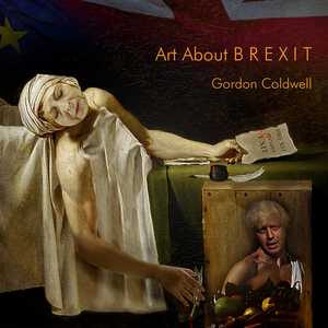 Art About BREXIT - Gordon Coldwell